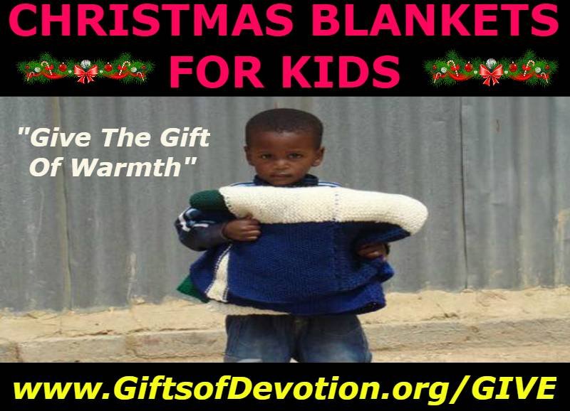 Christmas Blankets For Kids God Foundation Charity Fundraiser #charity #donations #kids #orphan #orphans #orphanages #godfoundation #give #christmas #gifts #charities 